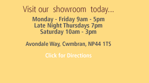 Visit our showrooms Monday - Friday 9am - 5pm Late nite Thursday 7pm Saturday 10 = 3pm